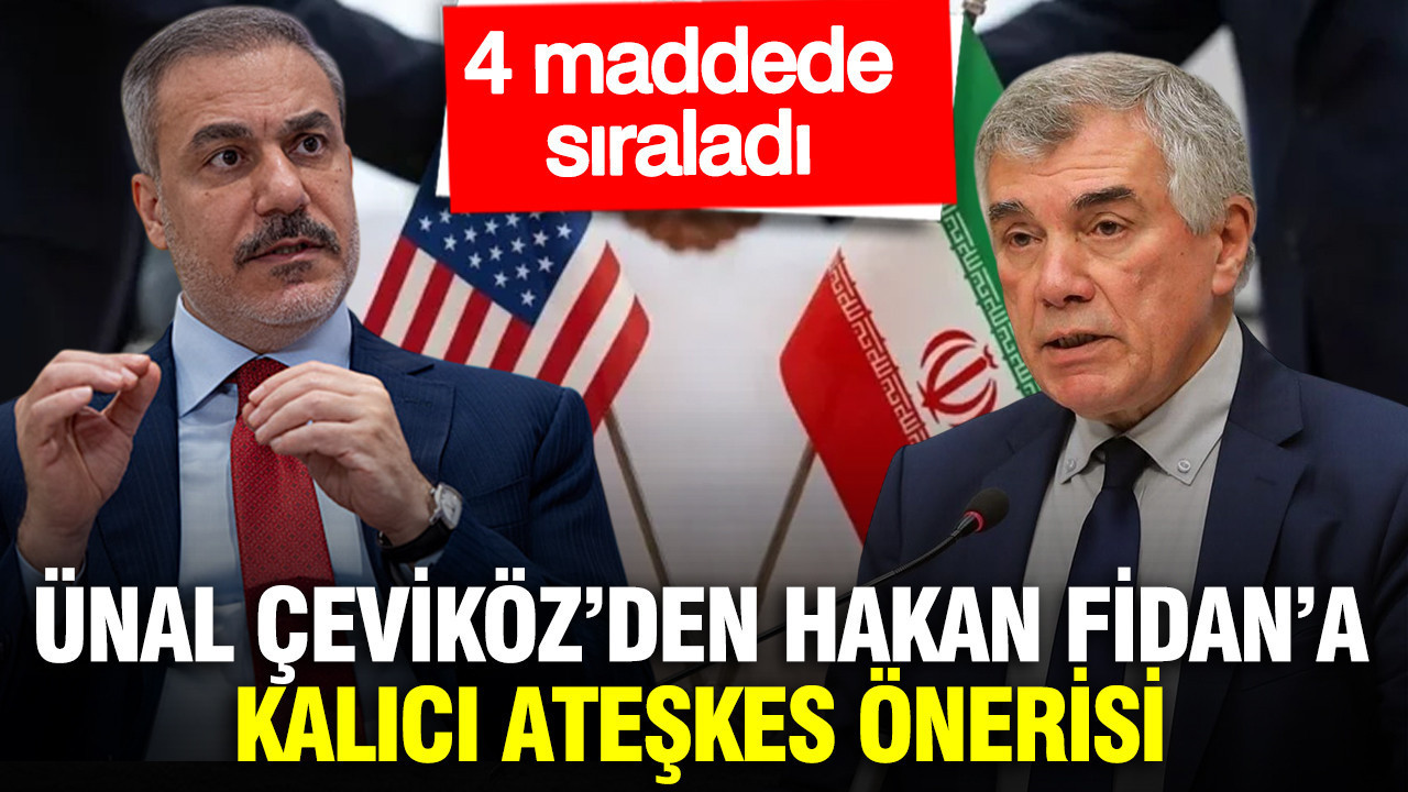 Ünal Çeviköz’den Hakan Fidan’a kalıcı ateşkes önerisi: 4 maddede sıraladı