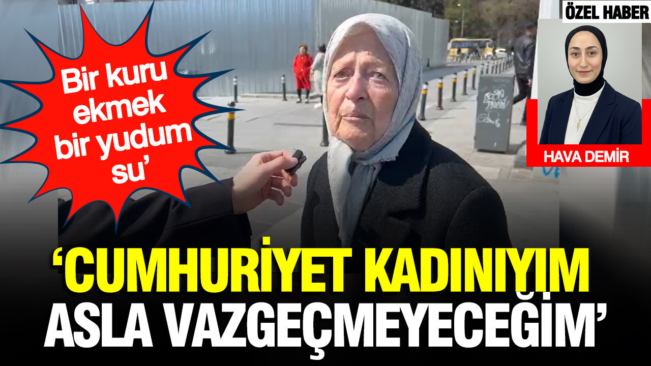 79 yaşındaki Cumhuriyet kadınının isyanı: Ben bir Cumhuriyet kadınıyım, asla vazgeçmeyeceğim