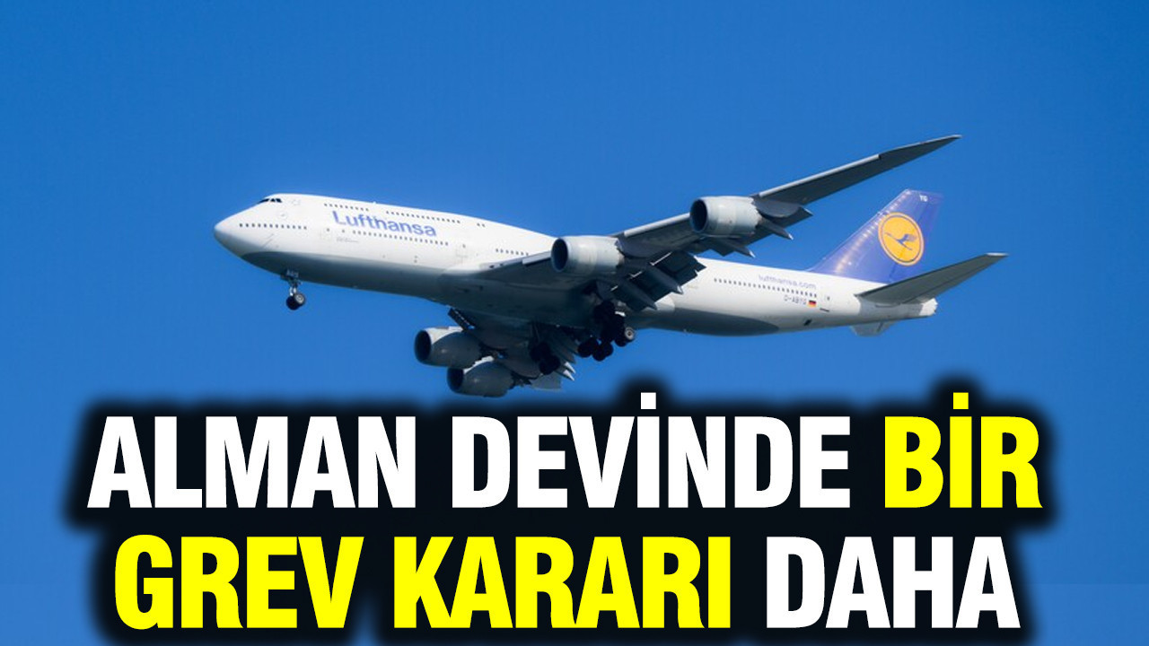 Almanya'da dev havayolu şirketinde bir grev kararı daha