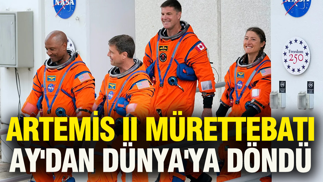 Artemis II mürettebatı, Ay'dan Dünya'ya döndü