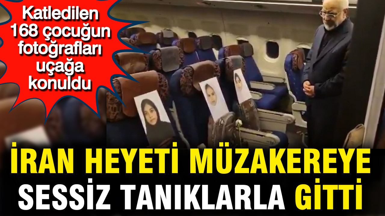 İran heyeti müzakereye sessiz tanıklarla gitti: Katledilen 168 çocuğun fotoğrafları uçağa konuldu