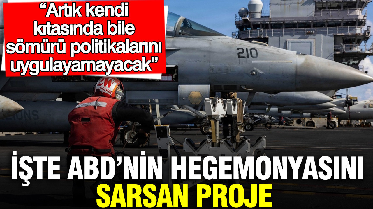 İşte ABD’nin hegemonyasını sarsan proje: Artık kendi kıtasında bile sömürü politikalarını uygulayamayacak
