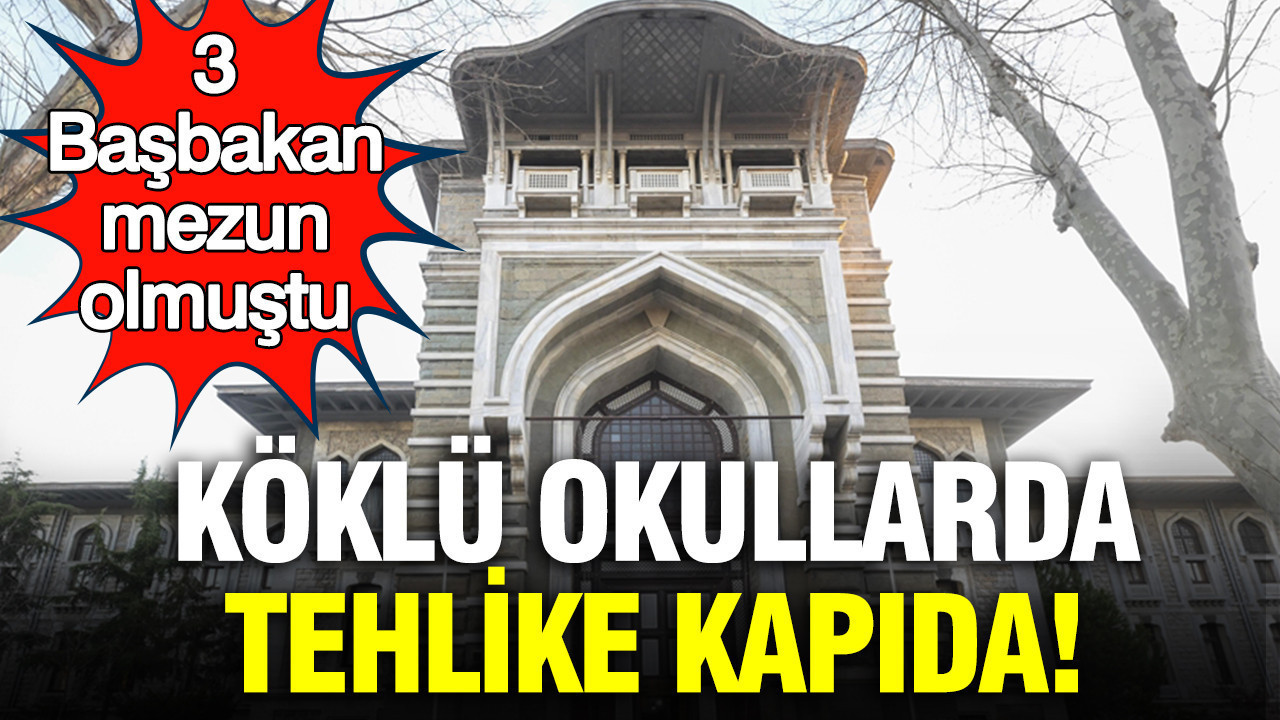 Köklü okullarda tehlike kapıda: 3 başbakan mezun olmuştu