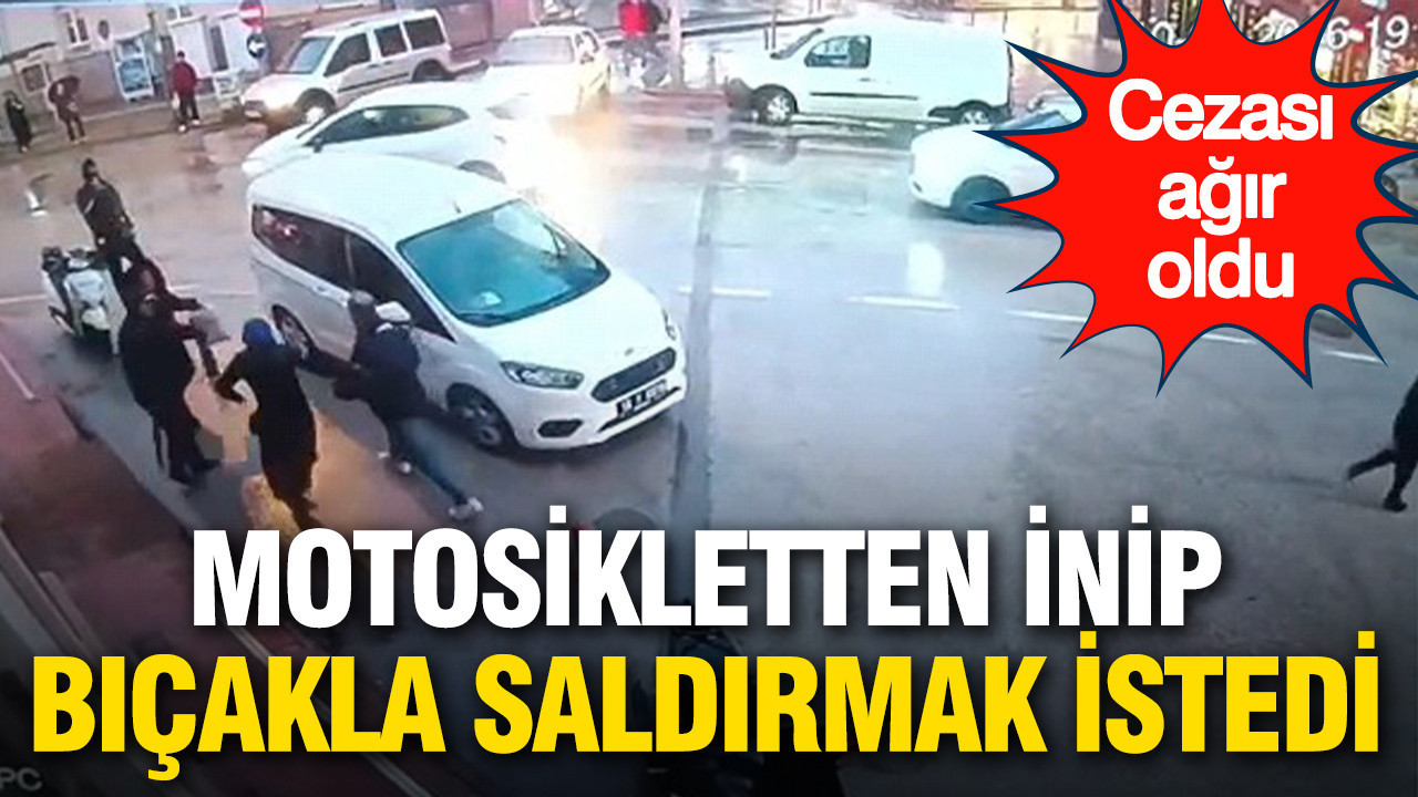 Motosikletten inip bıçakla saldırmak istedi: Cezası ağır oldu