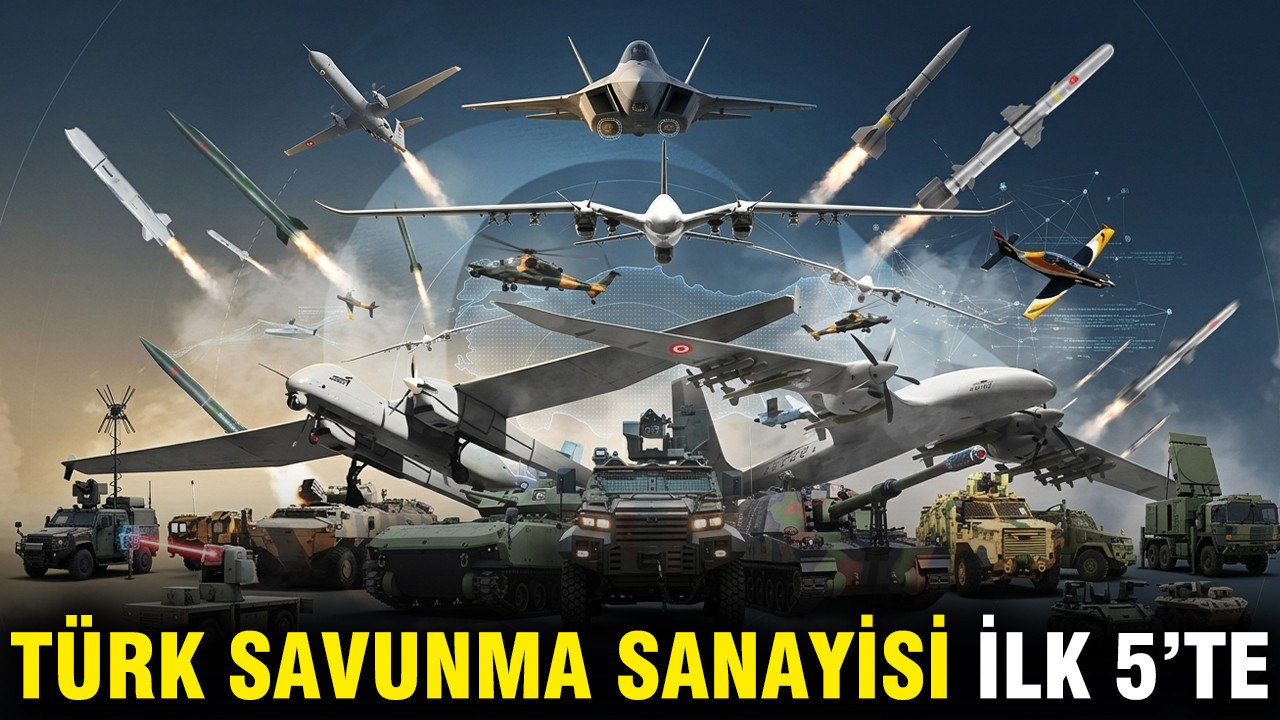 Türk savunma sanayisi ilk 5'te: Türkiye’nin yükselişi hız kesmedi