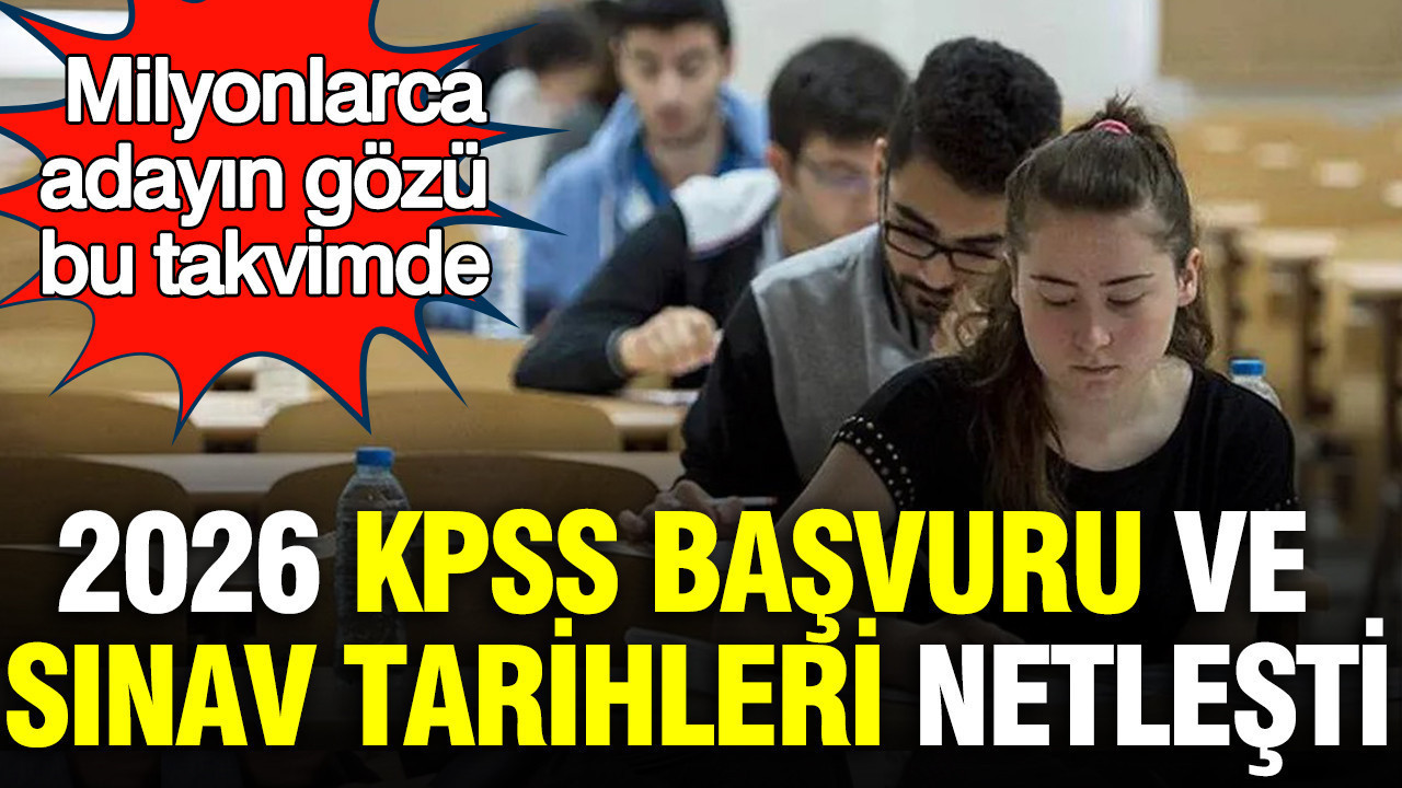 2026 KPSS takvimi: KPSS Ortaöğretim, Ön Lisans, Lisans, DHBT başvuruları ne zaman?