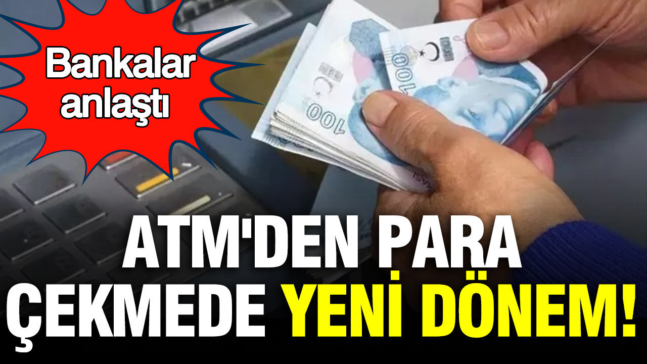 Bankalar anlaştı: ATM'den para çekme ve yatırma limitleri bir kez daha değişiyor