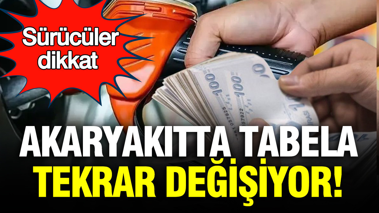 Benzin ve motorinli araç kullananlar dikkat: Akaryakıtta tabela tekrar değişiyor