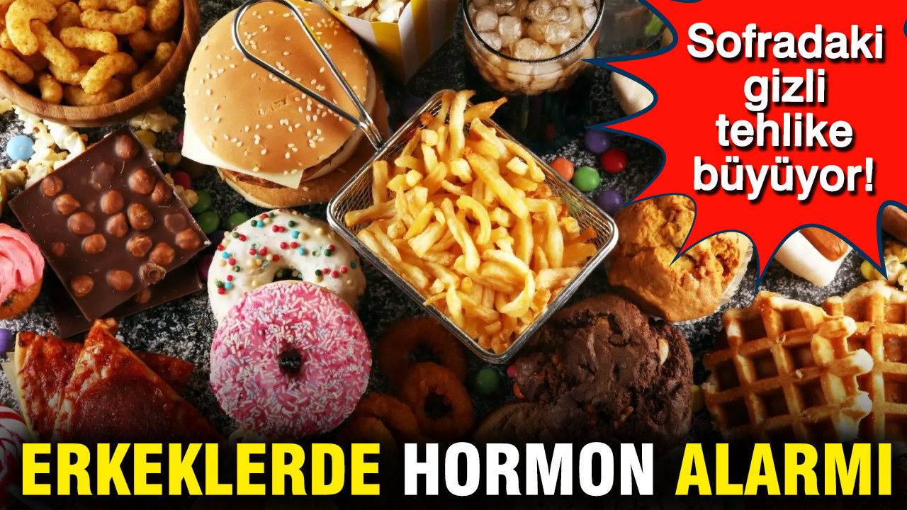 Erkeklerde hormon alarmı: Sofradaki gizli tehlike büyüyor