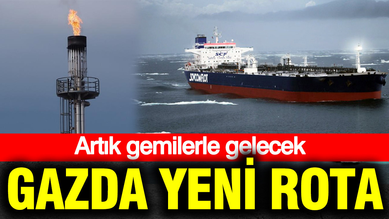 Gazda yeni rota: Artık gemilerle gelecek