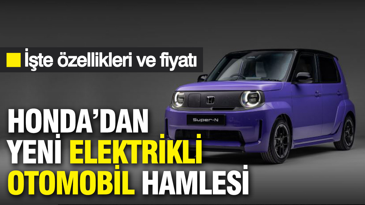 Honda’dan yeni elektrikli otomobil hamlesi: Super-N