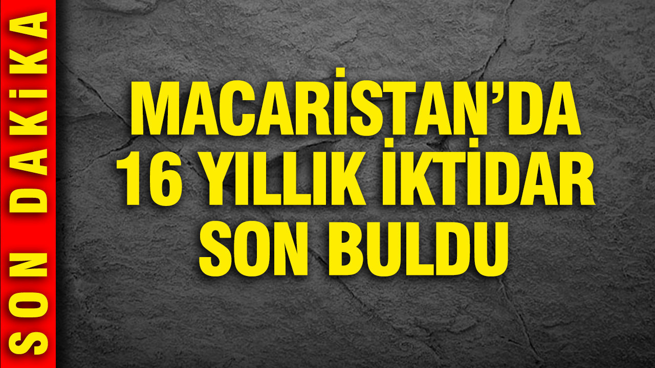 Macaristan'da 16 yıllık Orban iktidarı son buldu