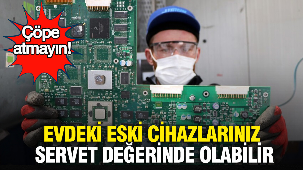 Evdeki eski cihazlarınız servet değerinde olabilir: Çöpe atmayın