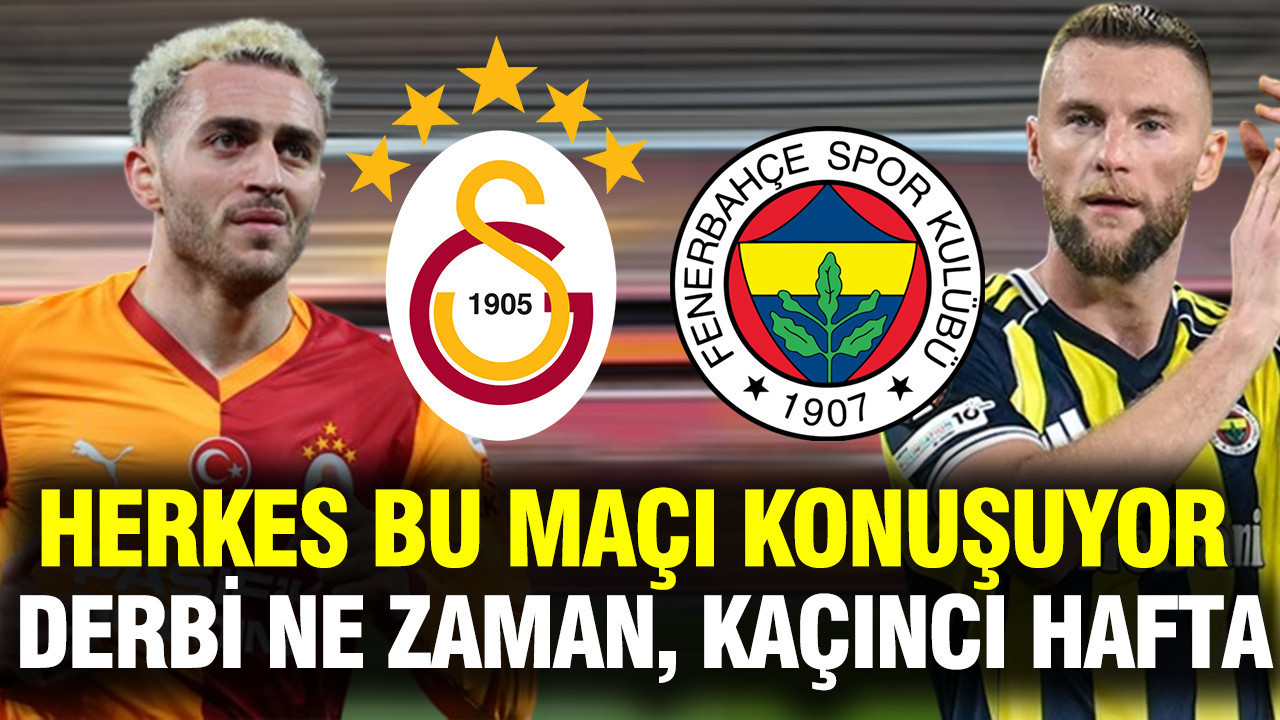 Galatasaray-Fenerbahçe derbisi ne zaman, kaçıncı haftada? Maçın tarihi ve günü