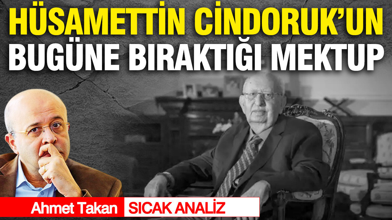 Hüsamettin Cindoruk’un bugüne bıraktığı mektup…