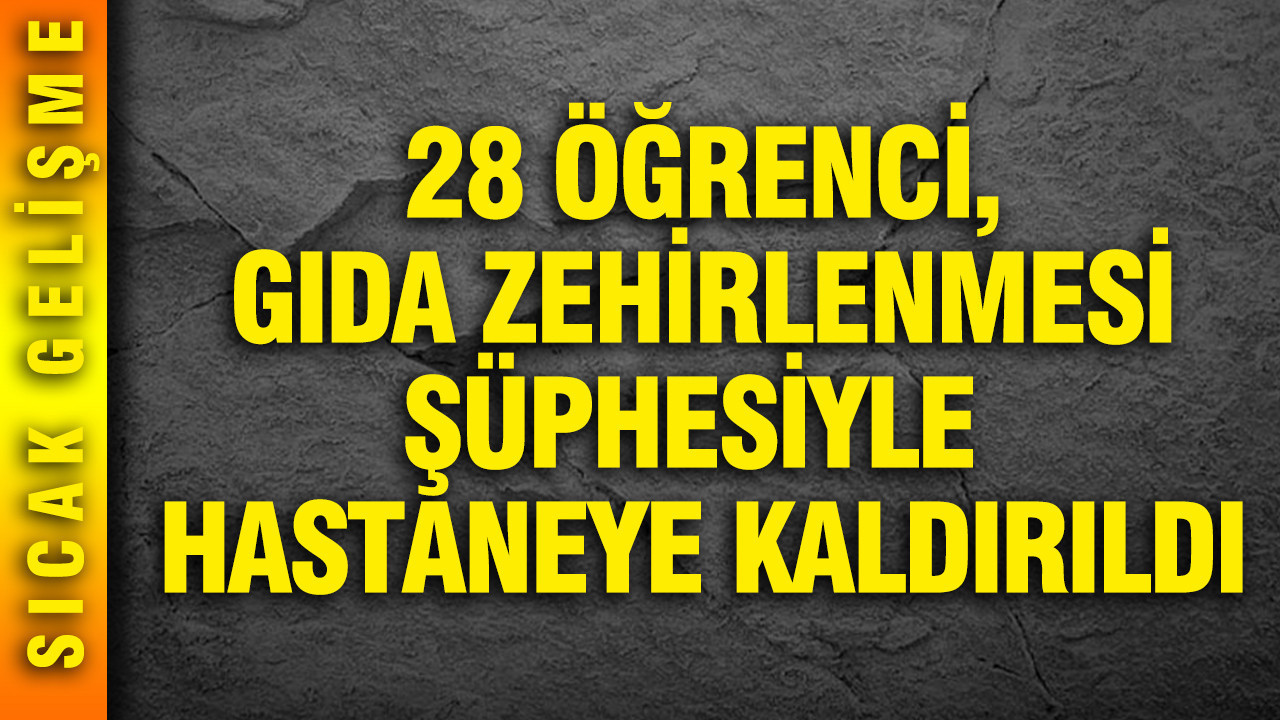 İzmir'de 28 öğrenci, gıda zehirlenmesi şüphesiyle hastaneye kaldırıldı