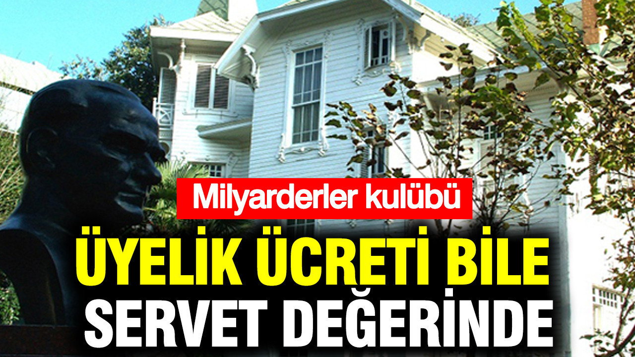 Milyarderler Kulübü: Üyelik ücreti bile servet değerinde