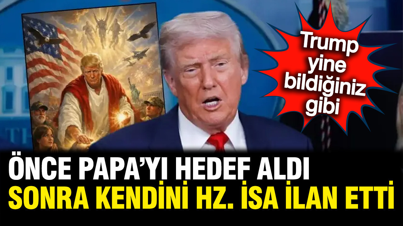 Trump önce Papa'yı hedef aldı, sonra Hz. İsa oldu(!)