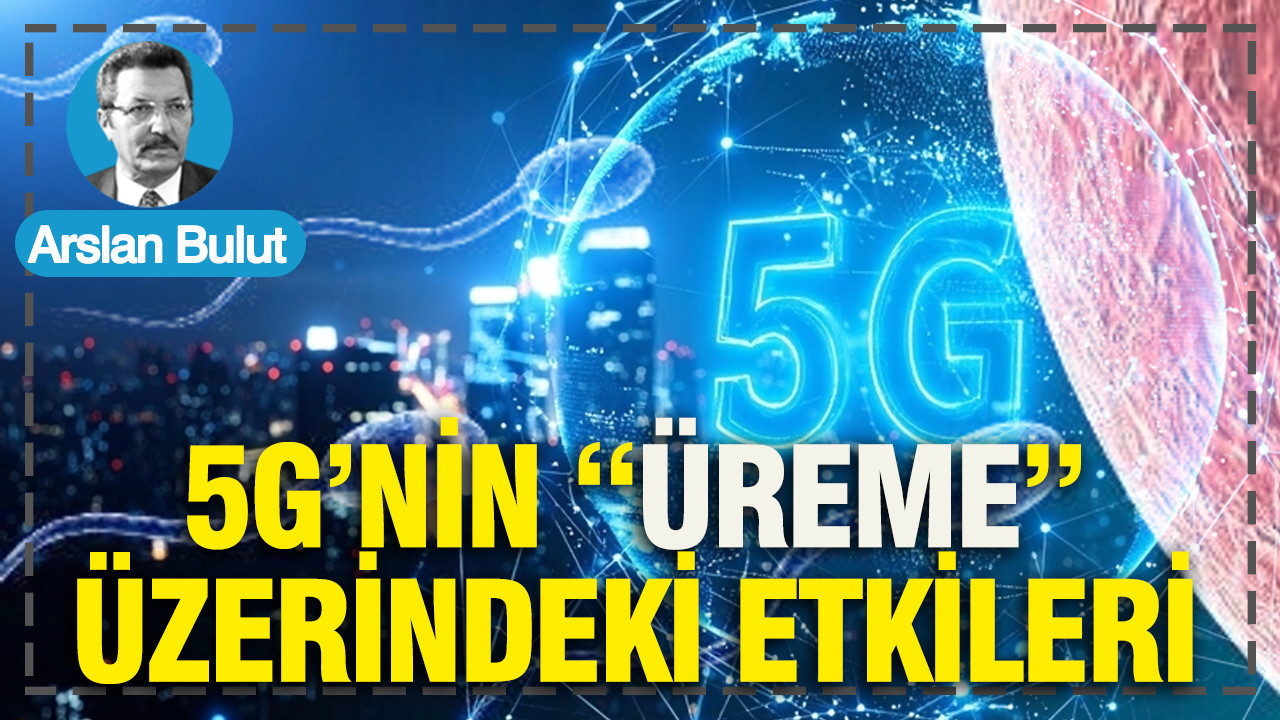 5G’nin “üreme” üzerindeki etkileri