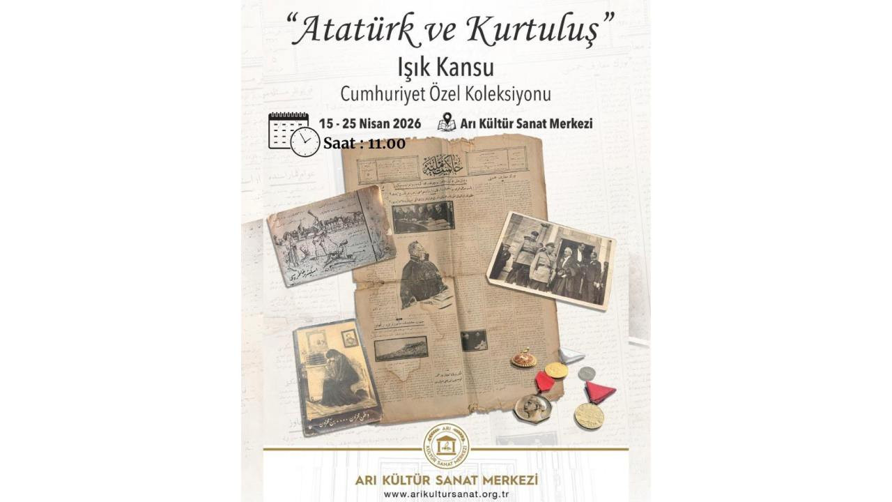 “Atatürk ve Kurtuluş” sergisi kapılarını açıyor