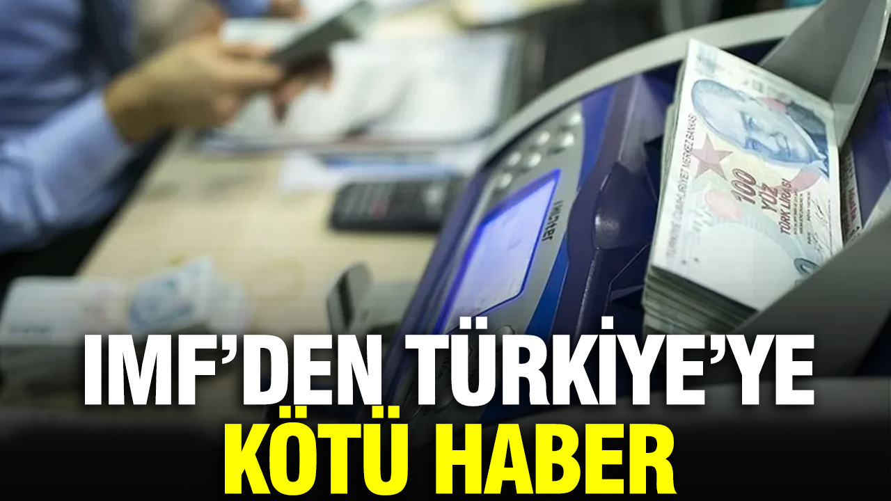 IMF Türkiye için büyüme tahminini düşürdü: Küresel ekonomiyi savaş vurdu