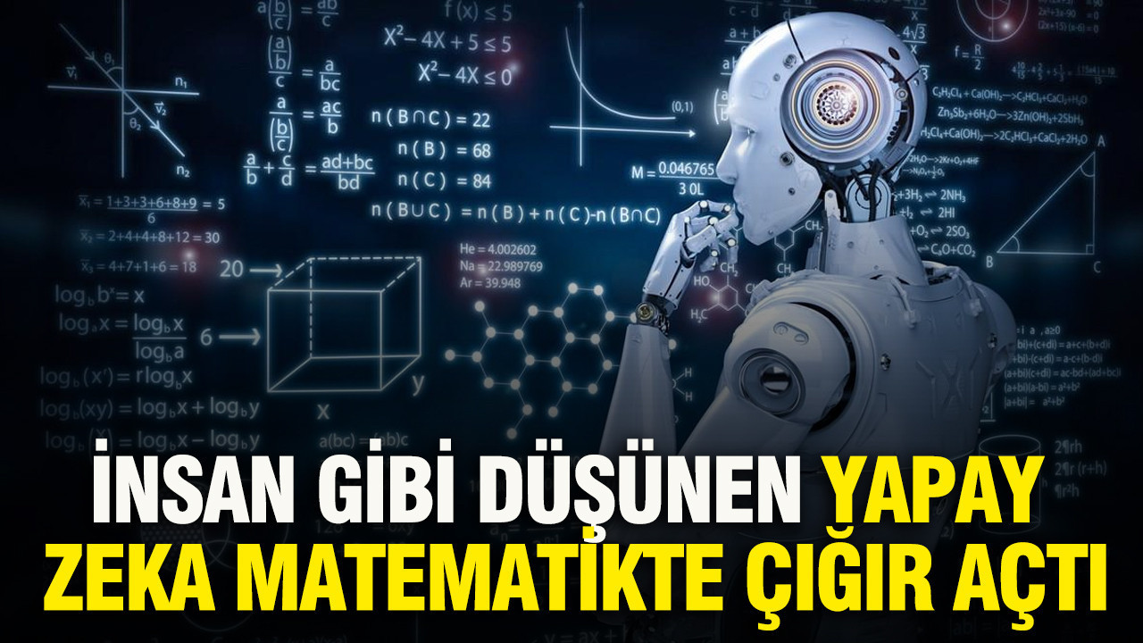 İnsan gibi düşünen yapay zeka matematikte çığır açtı