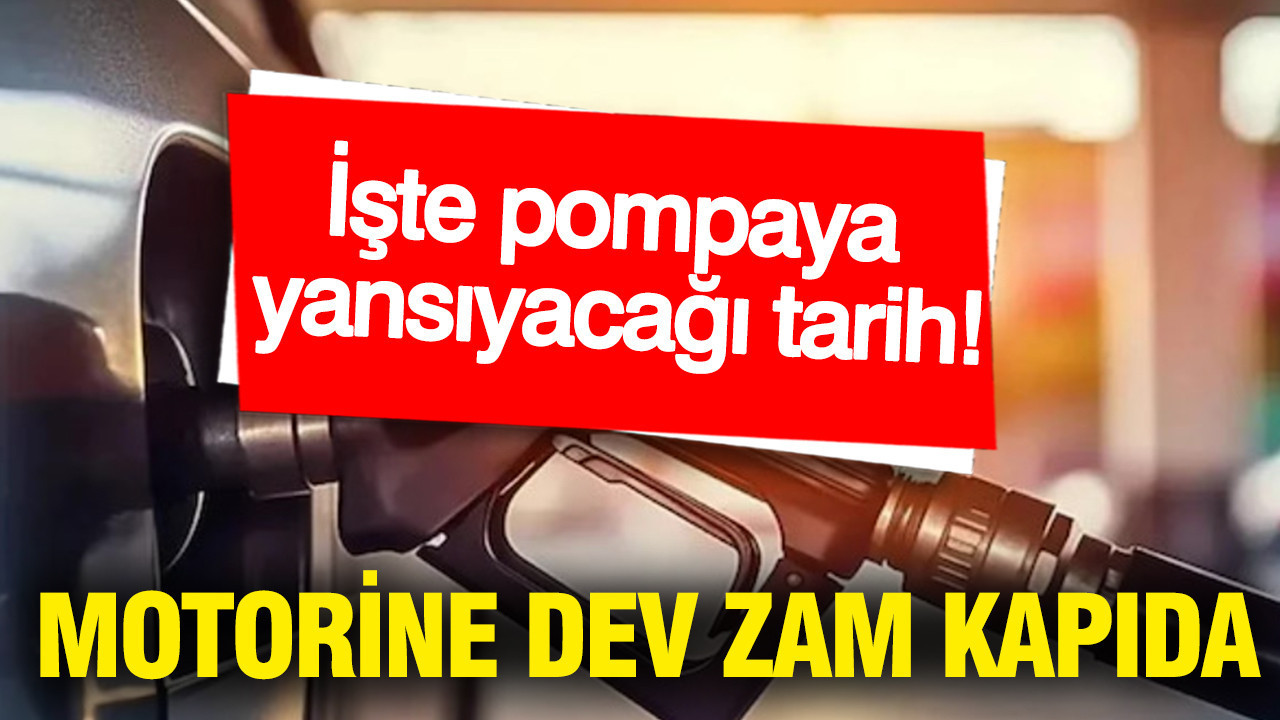 Motorine dev zam kapıda: İşte pompaya yansıyacağı tarih