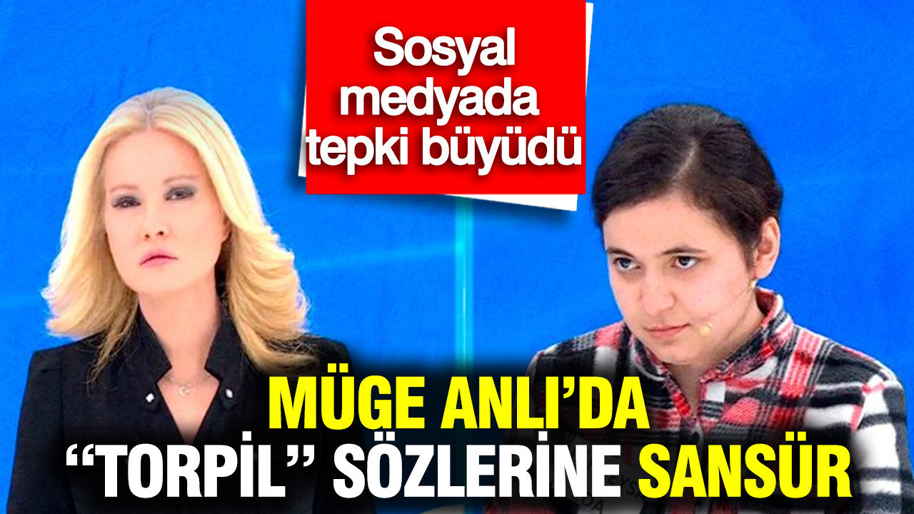 Müge Anlı programında “Torpil” sözlerine sansür: Sosyal medyada tepki büyüdü