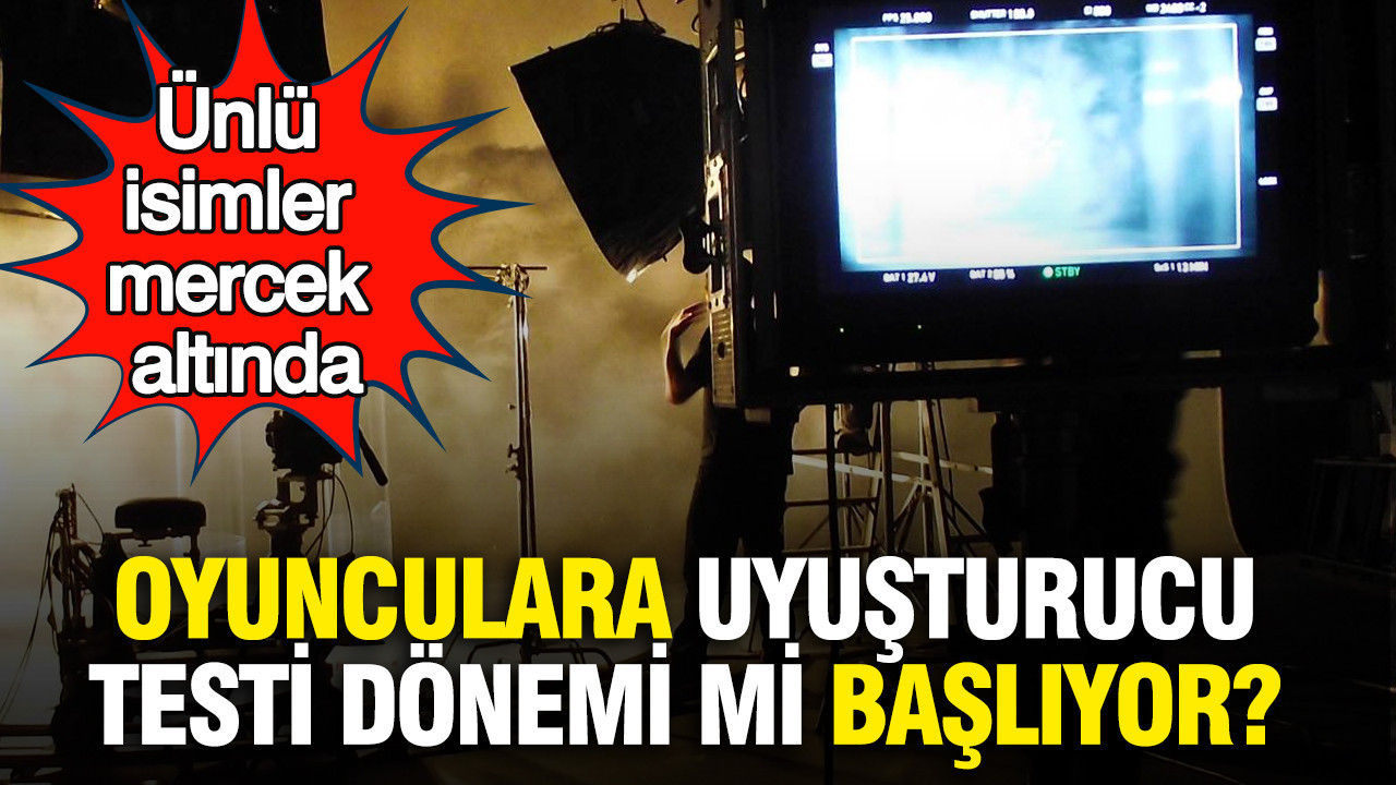 Oyunculara uyuşturucu testi dönemi mi başlıyor? Ünlü isimler mercek altında