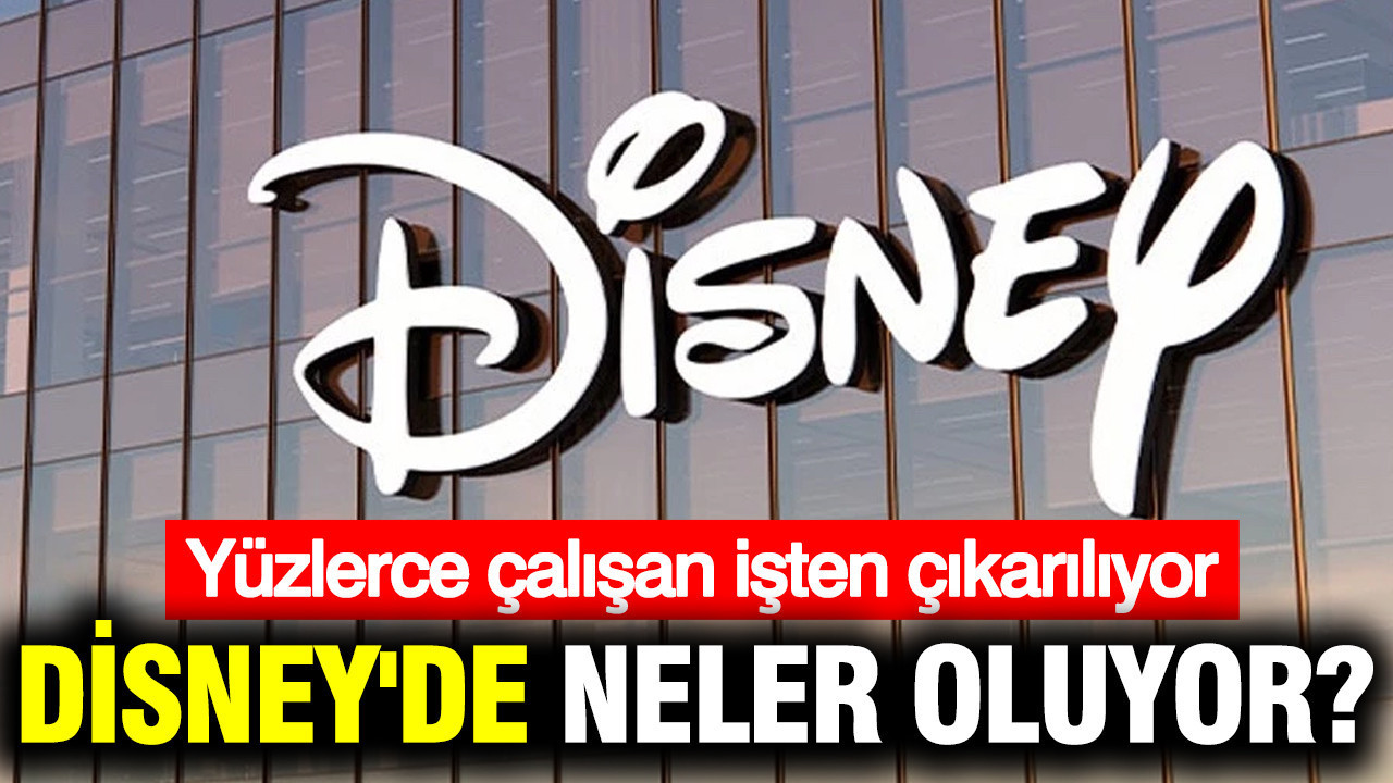 Disney'de neler oluyor? Yüzlerce çalışan işten çıkarılıyor
