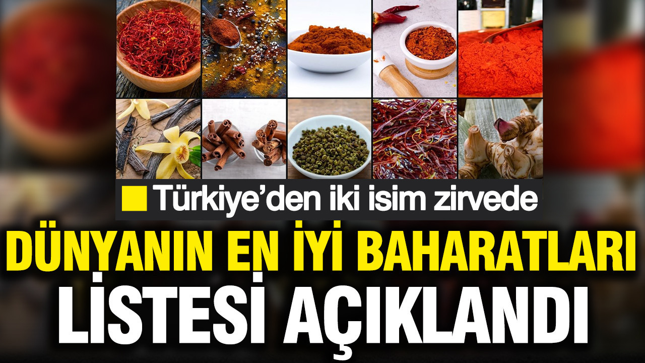 Dünyanın en iyi baharatları listesi açıklandı: Türkiye’den iki isim zirvede