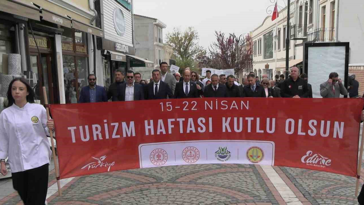 Edirne’de Turizm Haftası kutlamaları başladı