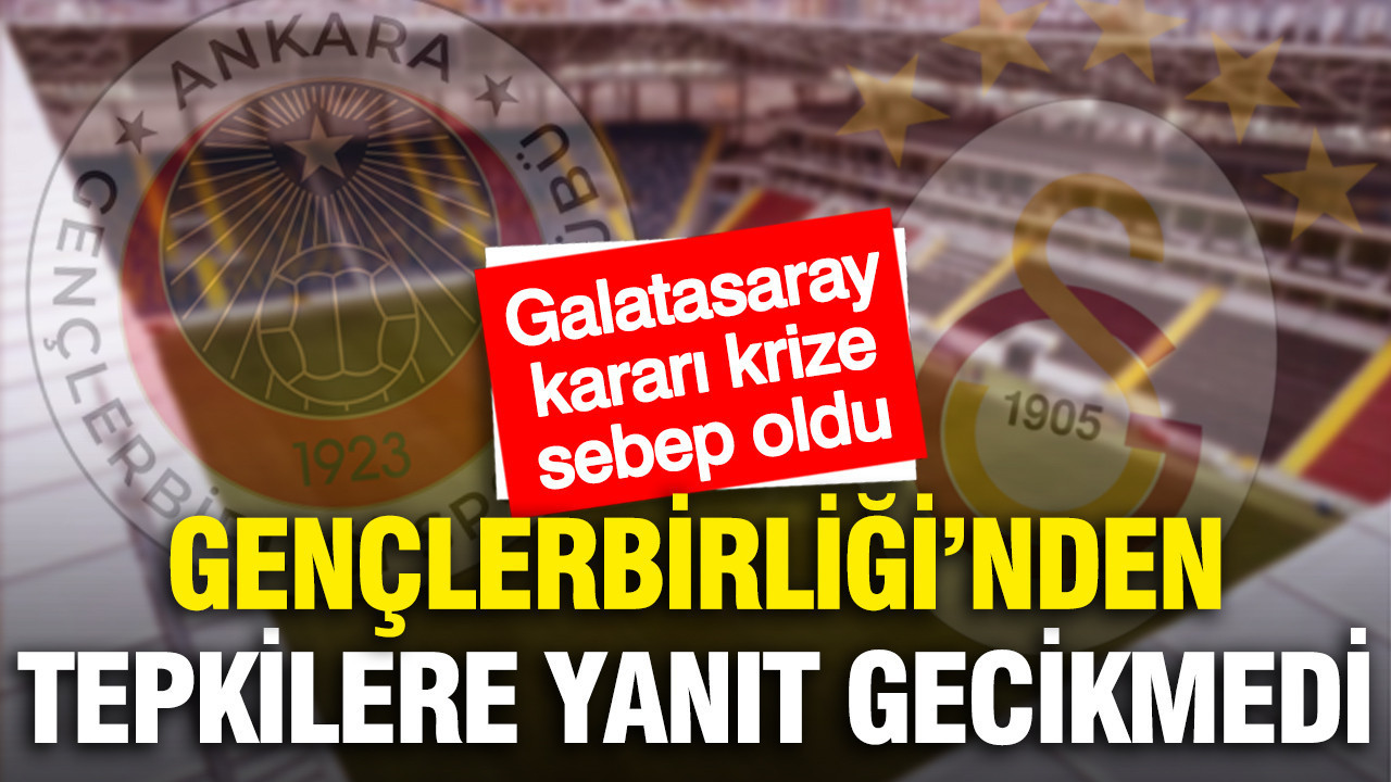Galatasaray kararı krize sebep oldu: Gençlerbirliği'nden tepkilere yanıt geldi