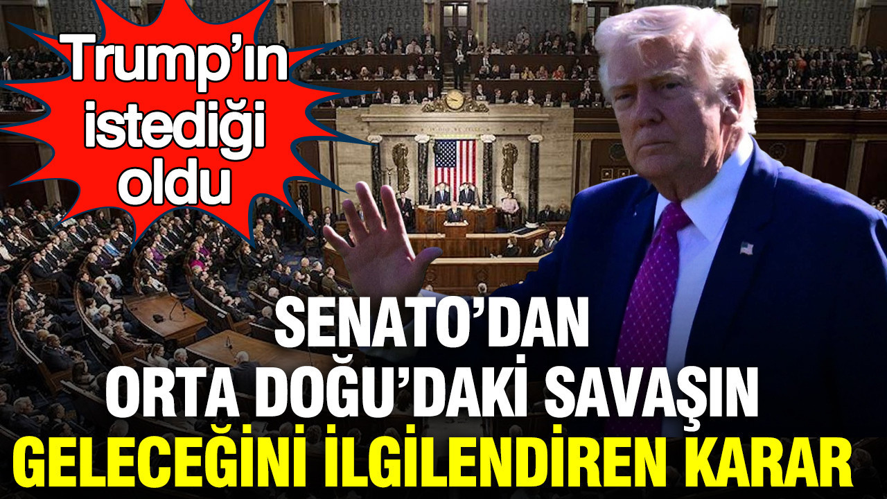 Senato’dan Orta Doğu’daki savaşın geleceğini ilgilendiren karar: Trump’ın istediği oldu