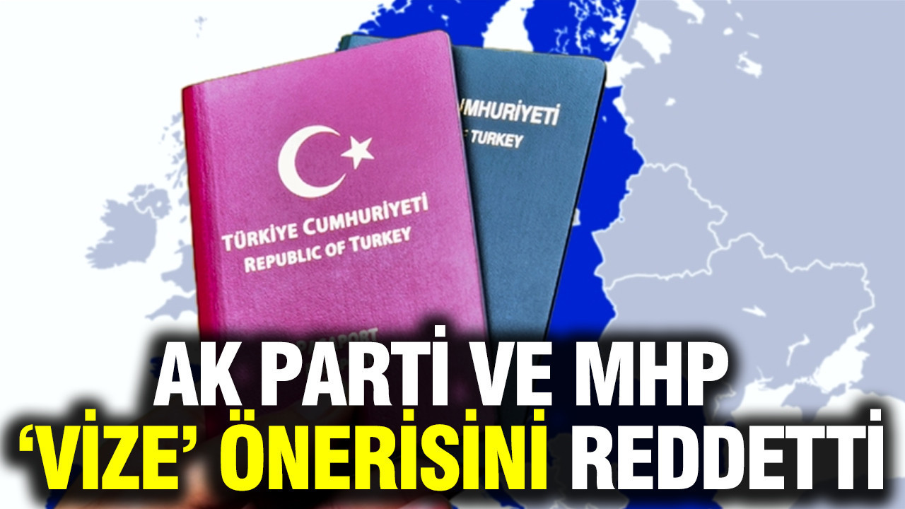 TBMM’de vize önerisi AK Parti ve MHP oylarıyla reddedildi