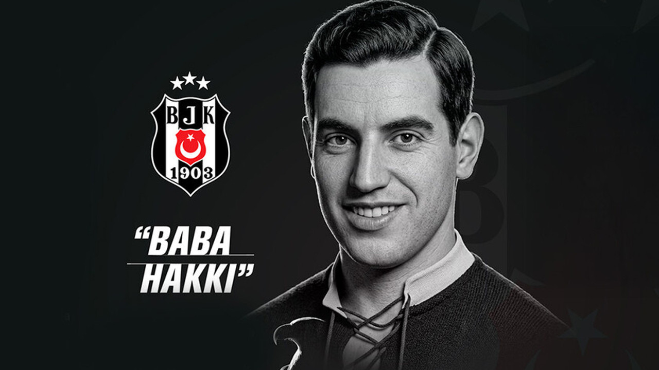 Beşiktaş’ın unutulmaz ismi: Baba Hakkı