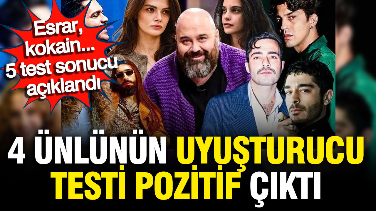 Burak Deniz ve 2 ünlünün uyuşturucu testi pozitif çıktı