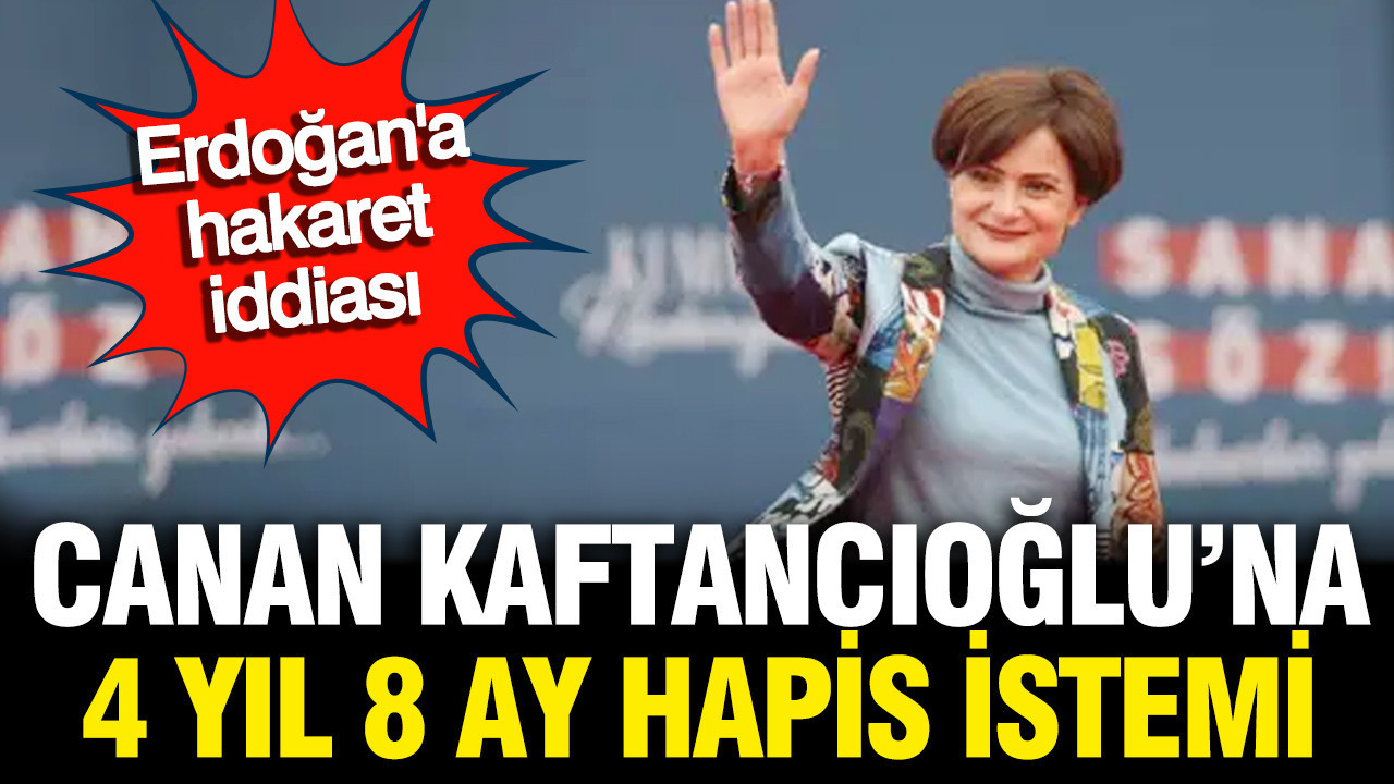 Canan Kaftancıoğlu'na hapis istemi
