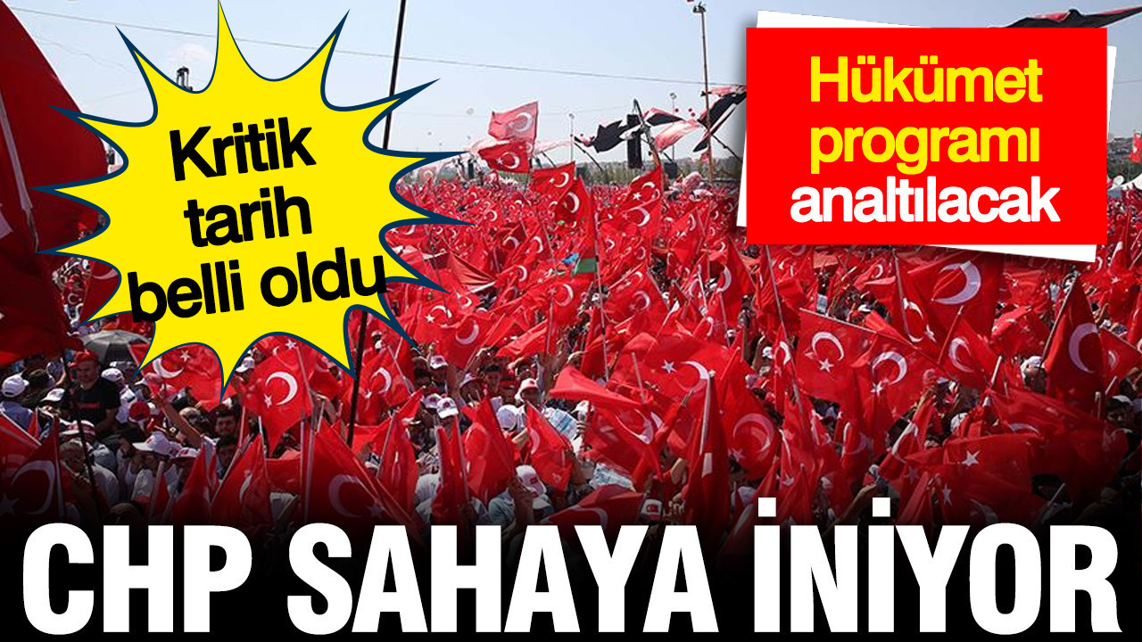 CHP sokağa iniyor