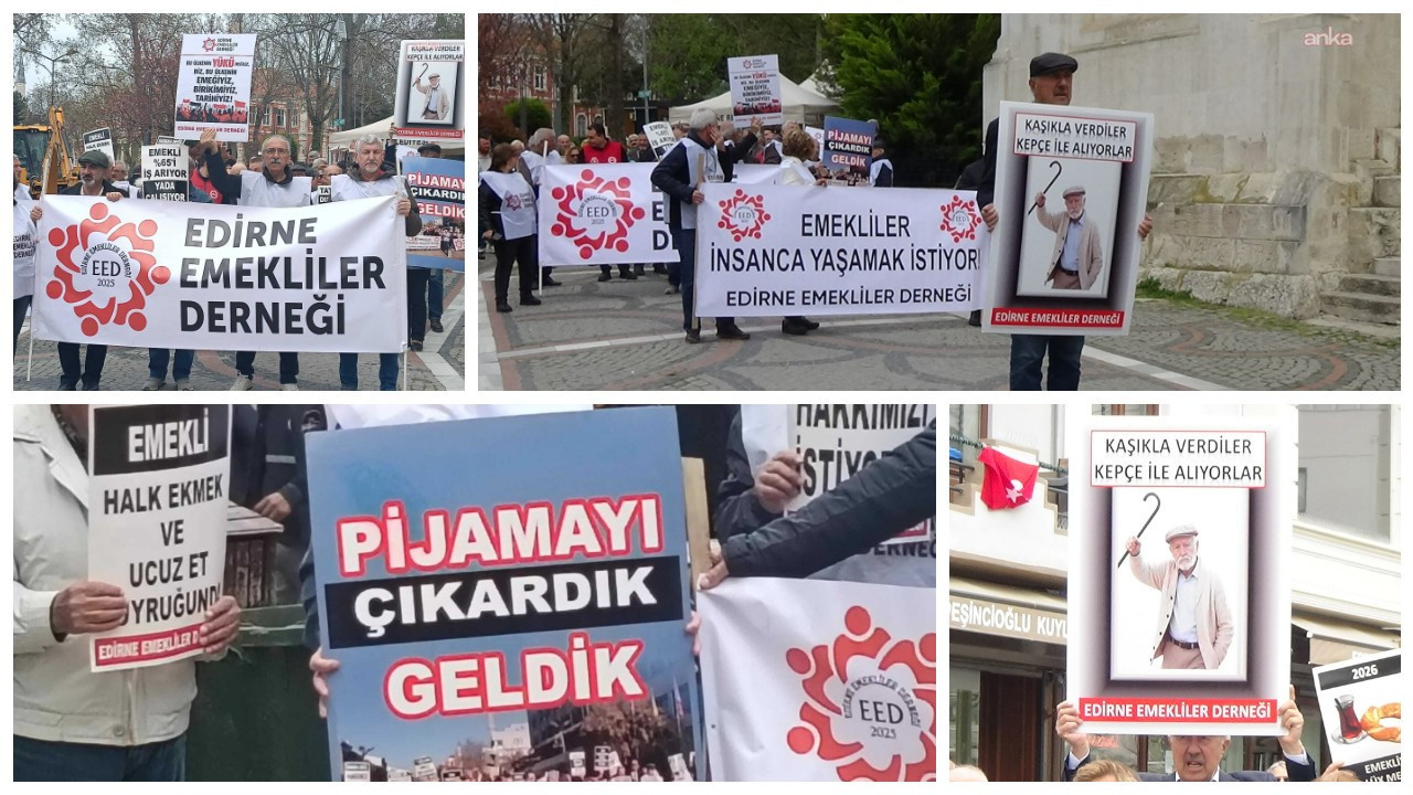 Edirne'de emeklilerden geçim protestosu: Kaşıkla verdiler, kepçeyle alıyorlar