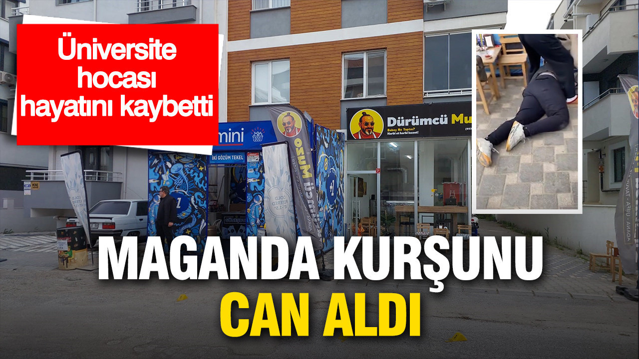 Maganda kurşunu can aldı: Üniversite hocası hayatını kaybetti