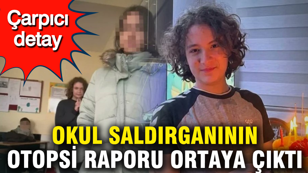 Okul saldırganının otopsi raporu ortaya çıktı: Çarpıcı detay