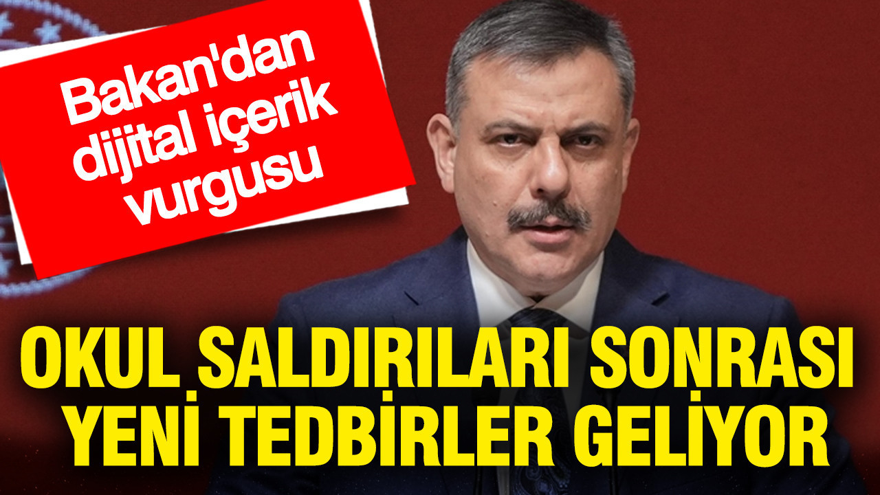 Okul saldırıları sonrası yeni tedbirler geliyor: Bakan Çiftçi'den dijital içerik vurgusu