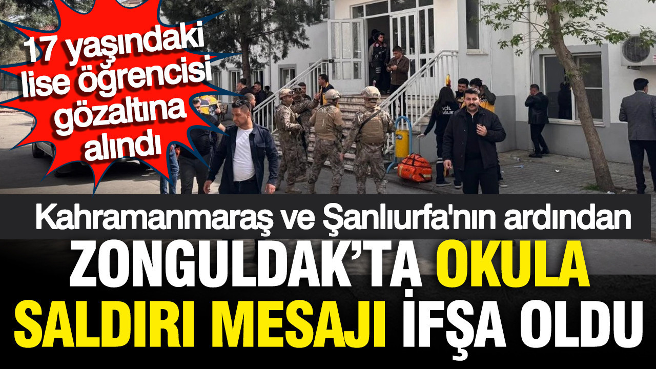 Zonguldak'ta okula saldıracaktı: Mesajları ifşa oldu, facianın önüne geçildi