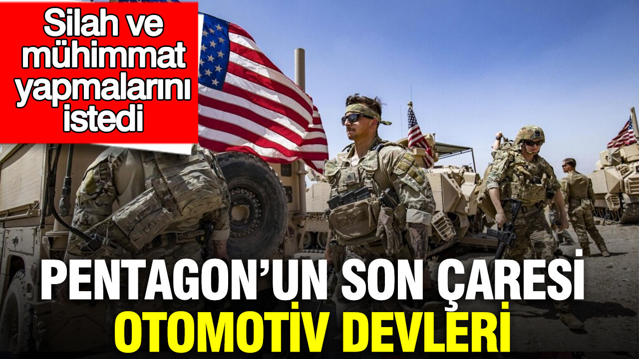 Pentagon’un son çaresi otomotiv devleri: Silah ve mühimmat yapmalarını istedi