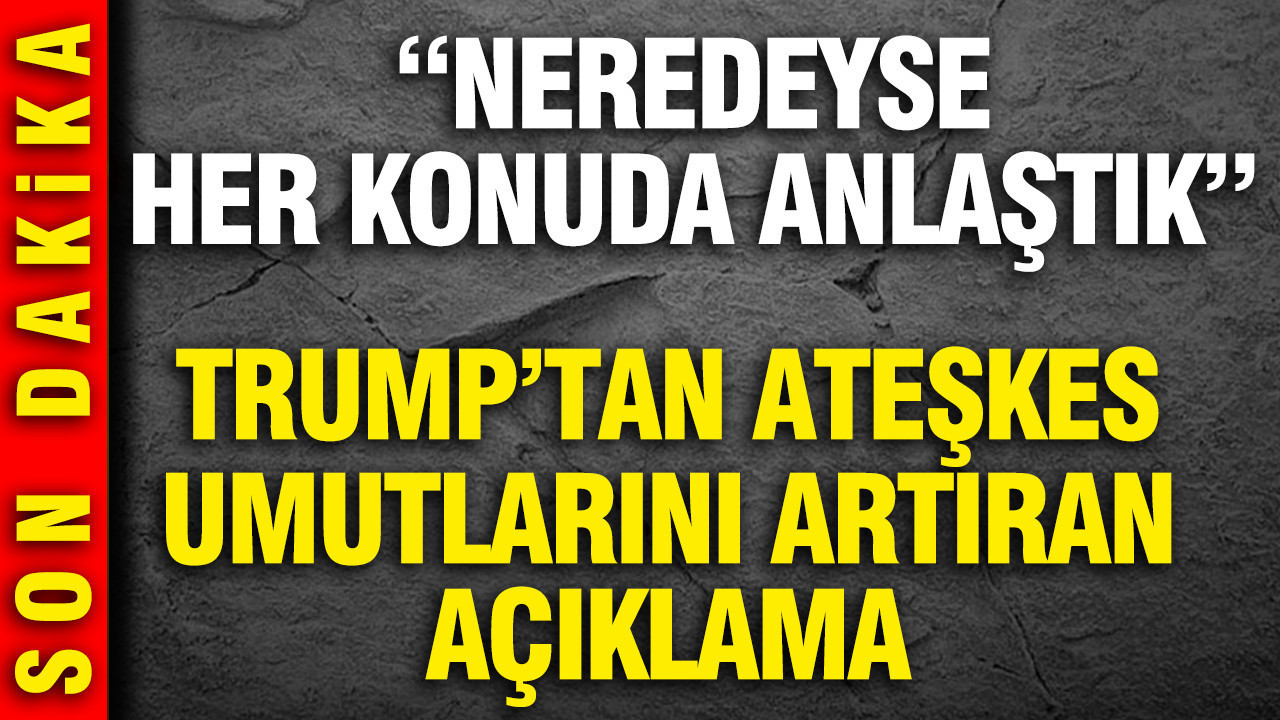 Trump’tan ateşkes umutlarını artıran açıklama: Neredeyse her konuda anlaştık