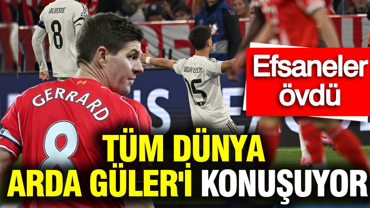 Tüm dünya Arda Güler'i konuşuyor: Efsane futbolcular da övdü