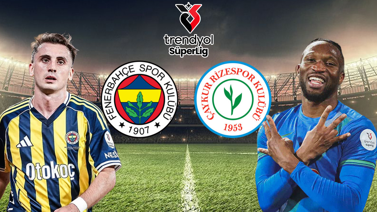 Fenerbahçe-Çaykur Rizespor maçının ilk 11'leri belli oldu