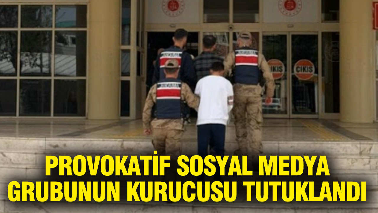 Provokatif sosyal medya grubunun kurucusu tutuklandı