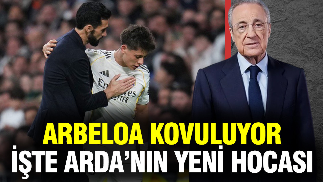 Real Madrid Arbeloa’yı kovuyor: Arda Güler’in yeni hocası belli oluyor